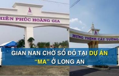 Cảnh báo những dự án BĐS ma ở tỉnh Long An